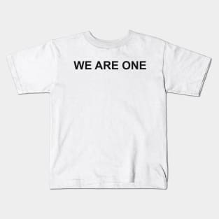 WE ARE ONE Kids T-Shirt